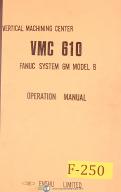 Fanuc-Enshu-Fanuc System 6M Model B, VMC 610, Vertical Machining Center, Operations Manual-610-6M-B-VMC-01